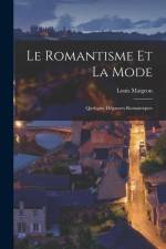 Le romantisme et la mode: Quelques élégances romantiques