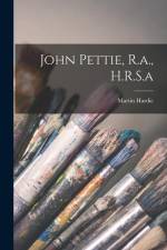 John Pettie, R.a., H.R.S.a af Martin Hardie