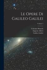 Le Opere Di Galileo Galilei; Volume 5 af Celestino Bianchi