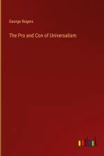 The Pro and Con of Universalism af George Rogers
