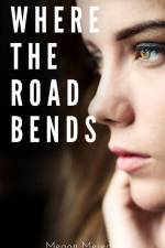 Where the Road Bends af Megan Meredith