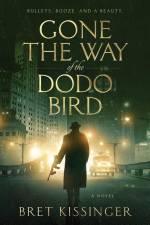 Gone the Way of the Dodo Bird af Bret Kissinger