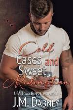 Cold Cases and Sweet Redemption af J. M. Dabney