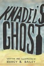 Knadel's Ghost af Nancy B. Dailey