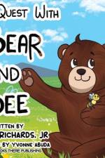 The Quest with Bear and Bee af Dwight E Richards