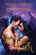 The Witch and the Alien af Juliet Cardin