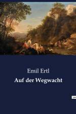 Auf der Wegwacht af Emil Ertl