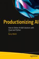 Productionizing AI af Barry Walsh