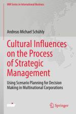 Cultural Influences on the Process of Strategic Management af Andreas Michael Schuhly