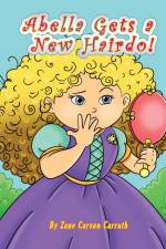 Abella Gets a New Hairdo! af Zane Carson Carruth