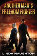 Another Man's Freedom Fighter af Linda Naughton