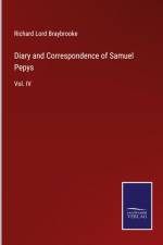 Diary and Correspondence of Samuel Pepys af Richard Lord Braybrooke