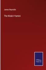 The Kitab-I-Yamini af James Reynolds