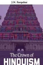 The Crown of Hinduism af J. N. Farquhar