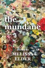 The Mundane af Melissa J. Elder