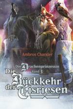 Die Drachenprinzessin Band 3 af Ambros Chander