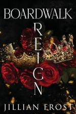 Boardwalk Reign af Jillian Frost