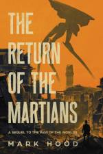 The Return of the Martians af Mark Hood