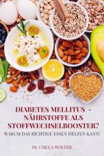 Diabetes mellitus - Nährstoffe als Stoffwechselbooster? af Csilla Wolter