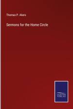 Sermons for the Home Circle af Thomas P. Akers