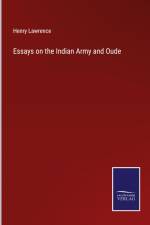 Essays on the Indian Army and Oude af Henry Lawrence