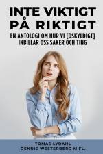 Inte viktigt på riktigt af Tomas Lydahl