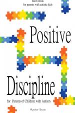 Positive Discipline for Parents of Children with Autism af Master Brain