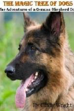 THE MAGIC TREE OF DOGS -The Adventures of a German Shepherd Dog af Cindy Wright