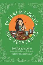 If I eat my fruits and vegetables af Maritza Lynn