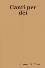 Canti per dèi af Giovanni Croce