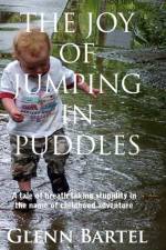 The joy of jumping in puddles af Glenn Bartel