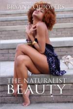 The Naturalist Beauty af Bryant Quiovers