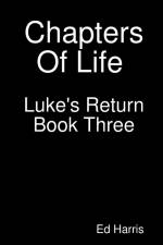 Chapters Of Life Luke's Return Book Three af Ed Harris