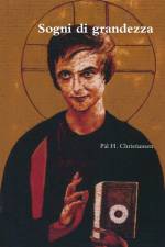 Sogni di grandezza af Pål H. Christiansen