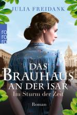Das Brauhaus an der Isar: Im Sturm der Zeit af Julia Freidank