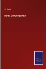 Trance of Marietta Davis af J. L. Scott