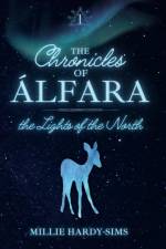 Hardy-Sims, M: Chronicles of Álfara af Millie Hardy-Sims