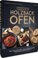 Kochen und backen in Perfektion mit dem Holzbackofen af der Merklinger