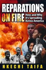 Reparations on Fire af Nkechi Taifa