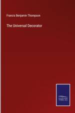 The Universal Decorator af Francis Benjamin Thompson