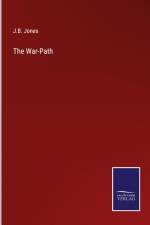 The War-Path af J. B. Jones