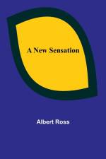 A New Sensation af Albert Ross