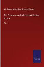 The Peninsular and Independent Medical Journal af A. B. Palmer