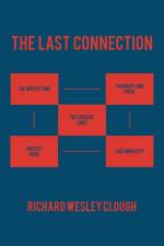 The Last Connection af Richard Wesley Clough