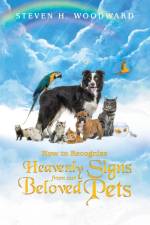 How to Recognize Heavenly Signs from Our Beloved Pets af Steven H. Woodward