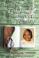 Life's Experiences Told Through Poetry af Myra Yelverton-Kornegay