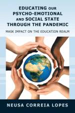 Educating Our Psycho-Emotional and Social State Through the Pandemic af Neusa Correia Lopes