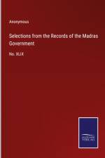 Selections from the Records of the Madras Government af Anonymous