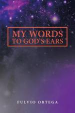 My Words to God's Ears af Fulvio Ortega