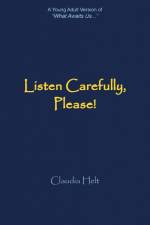 Listen Carefully, Please! af Claudia Helt